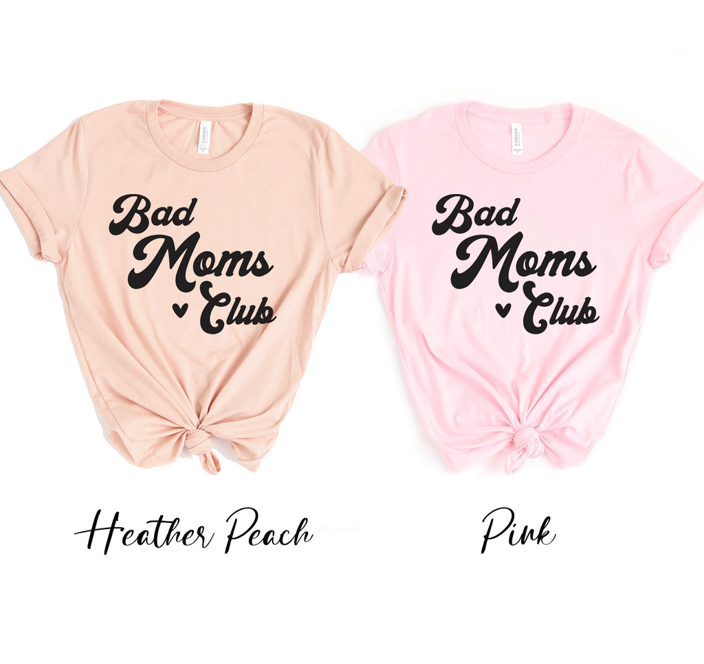 Bad Moms Club T-shirt