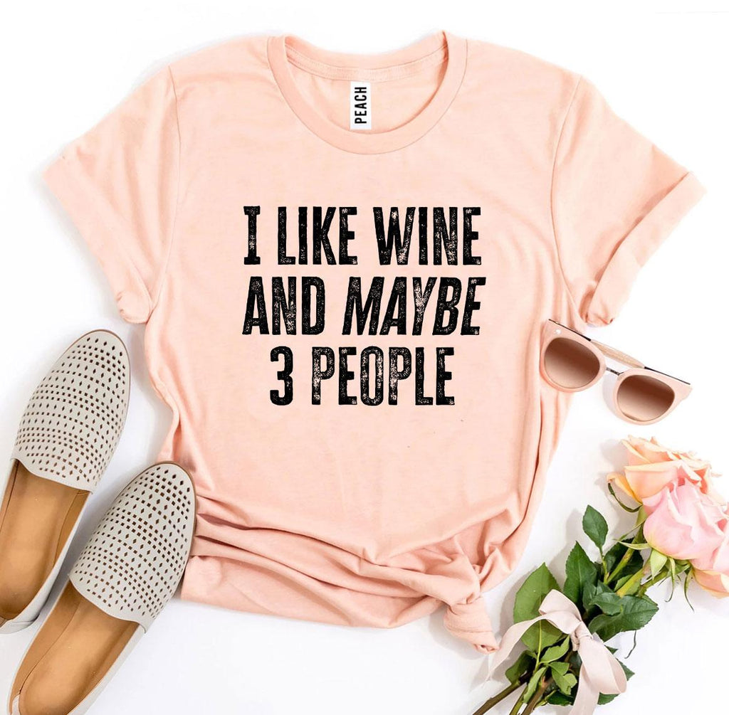 I Like Wine And Maybe 3 People