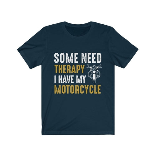 Some Need Therapy I Have My Motorcycle