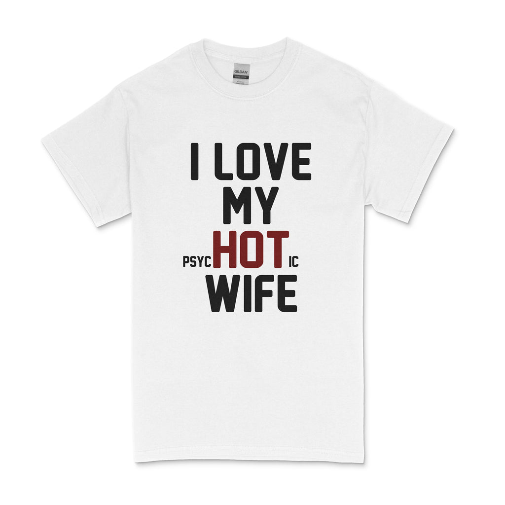 Psychotic Wife Men's T-shirt