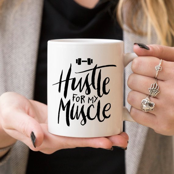 Weight Lifting Coffee Mug, Hustle For The Muscle,