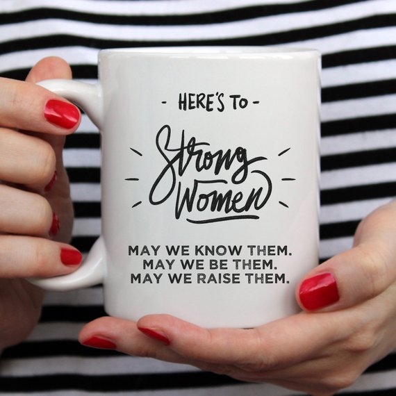 Here's to Strong Women Mug