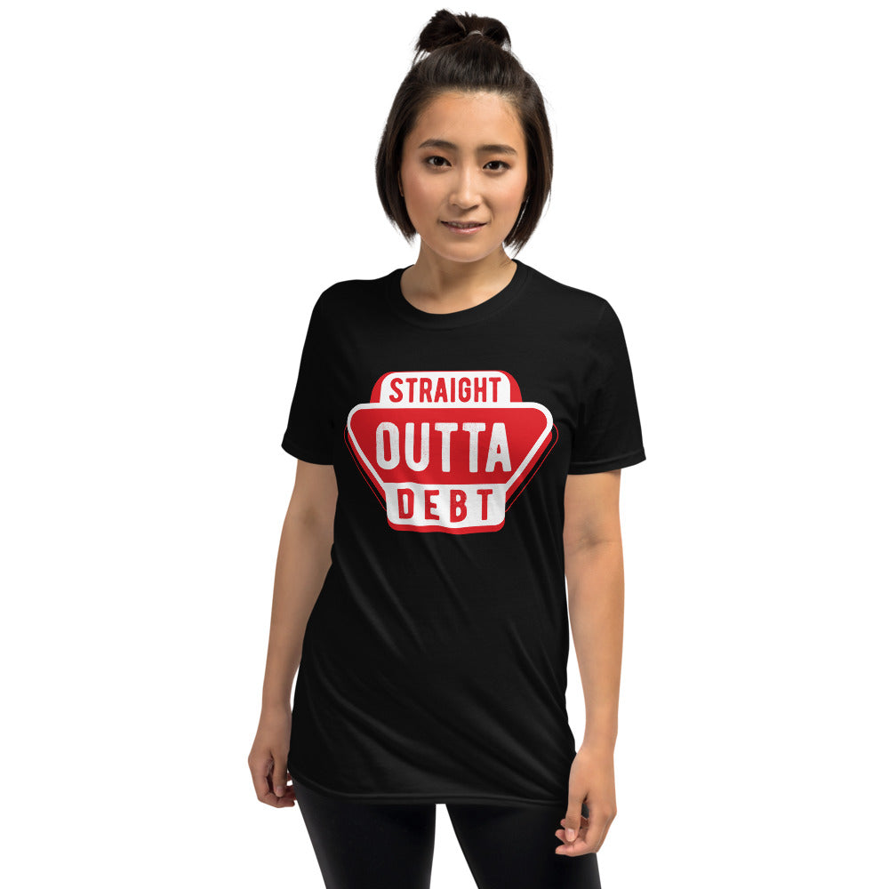 Straight outta debt Unisex T-Shirt